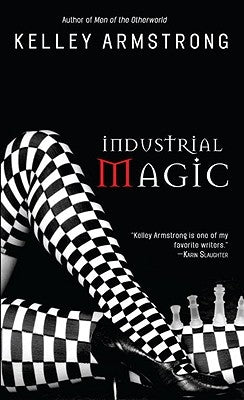 Industrial Magic by Armstrong, Kelley
