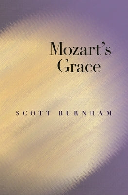 Mozart's Grace by Burnham, Scott