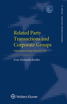 Related Party Transactions and Corporate Groups: When Eastern Europe Meets the West by Romashchenko, Ivan