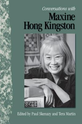 Conversations with Maxine Hong Kingston by Skenazy, Paul