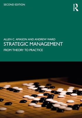 Strategic Management: From Theory to Practice by Amason, Allen C.