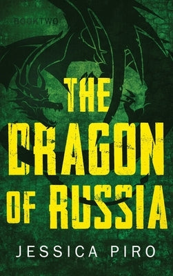 The Dragon of Russia by Piro, Jessica