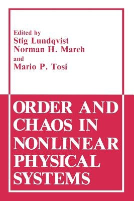 Order and Chaos in Nonlinear Physical Systems by Lundqvist, Stig