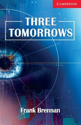 Three Tomorrows Level 1 Beginner/Elementary by Brennan, Frank