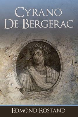 Cyrano De Bergerac by Rostand, Edmond