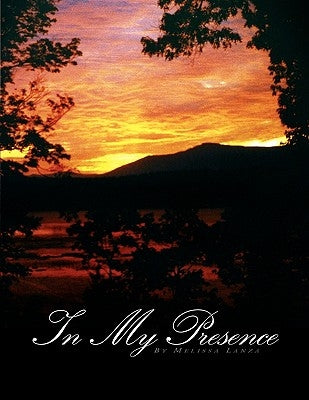 In My Presence by Lanza, Melissa