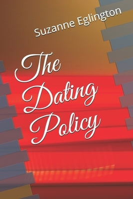 The Dating Policy by Eglington, Suzanne