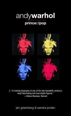 Andy Warhol, Prince of Pop by Greenberg, Jan
