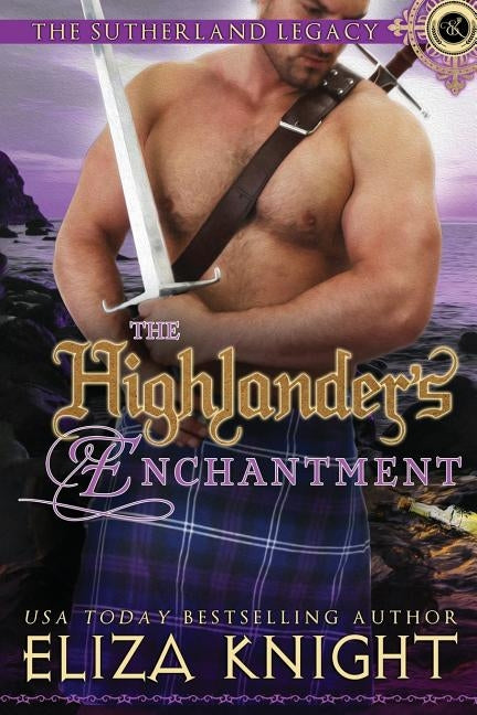 The Highlander's Enchantment by Knight, Eliza