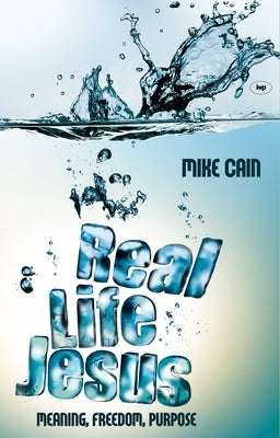 Real Life Jesus: Meaning, Freedom, Purpose by Tice, Rico
