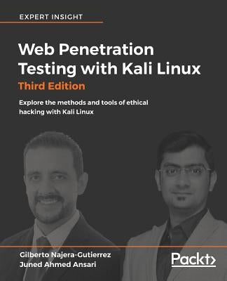 Web Penetration Testing with Kali Linux - Third Edition by Najera-Gutierrez, Gilberto