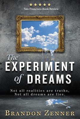 The Experiment of Dreams by Zenner, Brandon