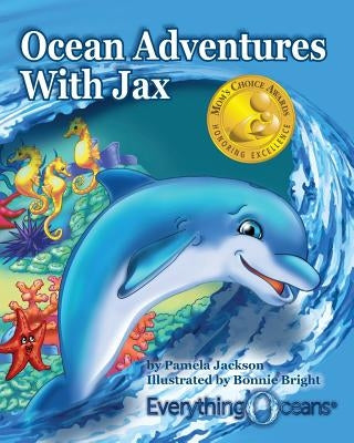Ocean Adventures With Jax by Jackson, Pamela