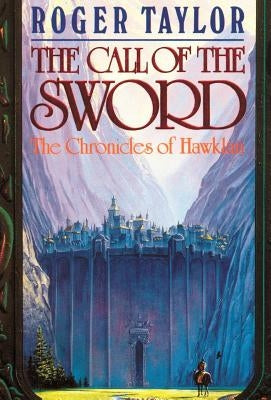 The Call of the Sword by Taylor, Roger