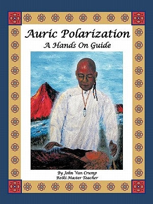 Auric Polarization: A Hands on Guide by Van Crump, John
