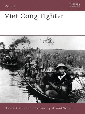 Viet Cong Fighter by Rottman, Gordon L.