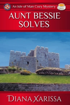 Aunt Bessie Solves by Xarissa, Diana