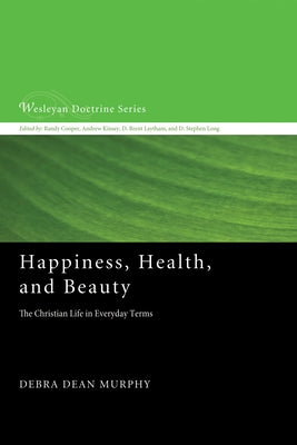 Happiness, Health, and Beauty by Murphy, Debra Dean