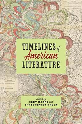 Timelines of American Literature by Marrs, Cody
