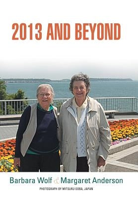 2013 and Beyond by Wolf, Barbara