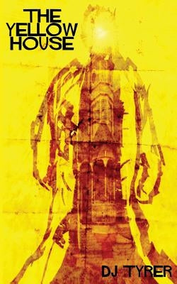 The Yellow House by Tyrer, D. J.