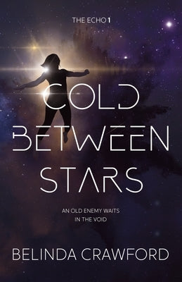 Cold Between Stars by Crawford, Belinda