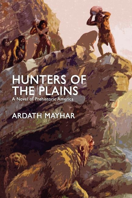 Hunters of the Plains by Mayhar, Ardath