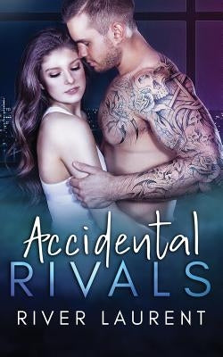 Accidental Rivals by Elliott, Leanore