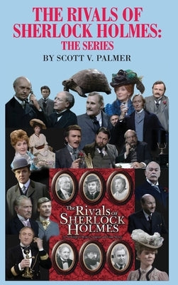The Rivals of Sherlock Holmes-The Series by Palmer, Scott V.