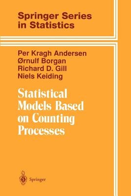 Statistical Models Based on Counting Processes by Andersen, Per K.