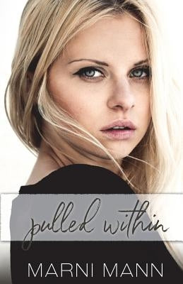 Pulled Within by Mann, Marni
