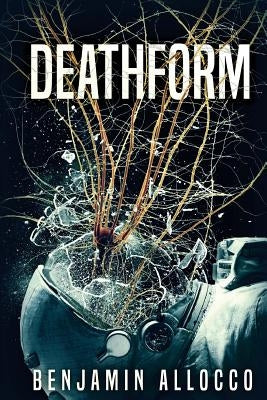 Deathform by Allocco, Benjamin