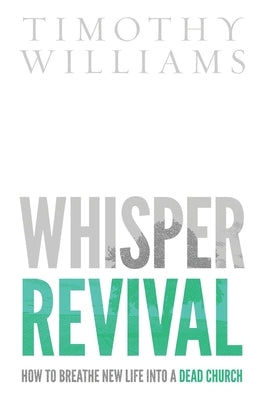 Whisper Revival by Williams, Timothy