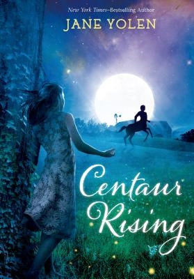 Centaur Rising by Yolen, Jane