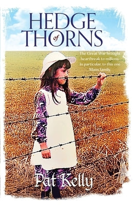 Hedge of Thorns: Knockaloe Camp by Kelly, Pat