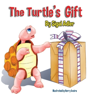 The Turtle's Gift: Children's Book on Patience by Sigal, Adler