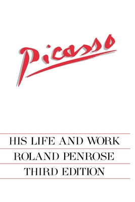 Picasso: His Life and Work by Penrose, Roland