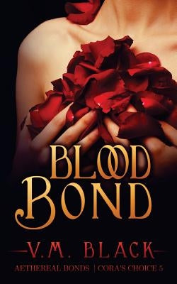 Blood Bond by Black, V. M.