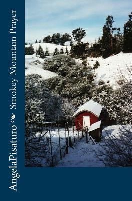 Smokey Mountain Prayer by Pisaturo, Angela