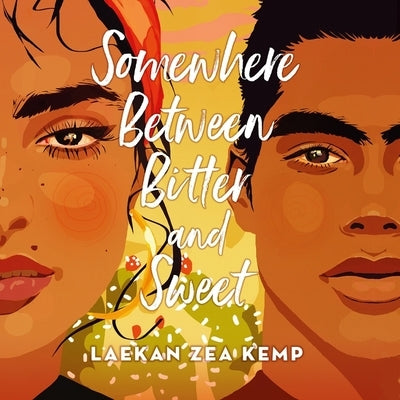 Somewhere Between Bitter and Sweet by Kemp, Laekan Zea