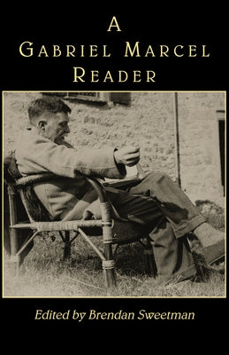 A Gabriel Marcel Reader by Marcel, Gabriel