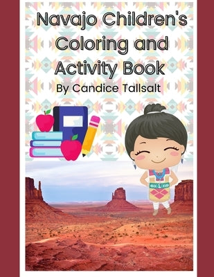 Navajo Children's Coloring and Activity Book by Tallsalt, Candice