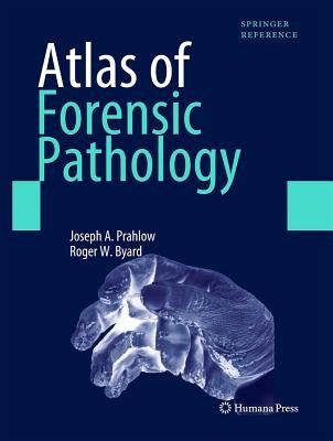 Atlas of Forensic Pathology by Prahlow, Joseph A.