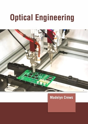 Optical Engineering by Crews, Madelyn