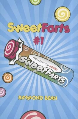 Sweet Farts by Bean, Raymond