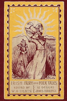 Irish Fairy and Folk Tales by Yeats, William B.