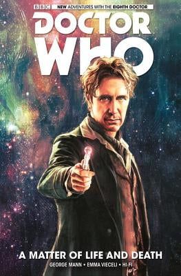 Doctor Who: The Eighth Doctor: A Matter of Life and Death by Mann, George