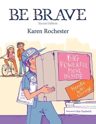 Be Brave: For those hurt by another by Chadwick, Kat