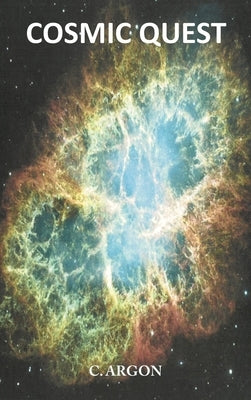 Cosmic Quest by Argon, C.