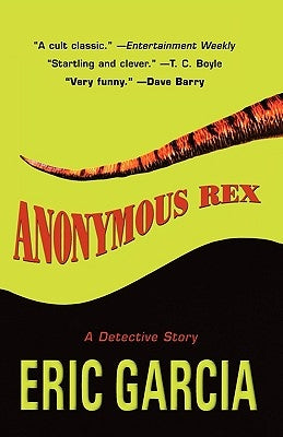 Anonymous Rex by Garcia, Eric